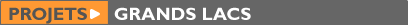 title projets - Grands Lacs
		                    
		                    