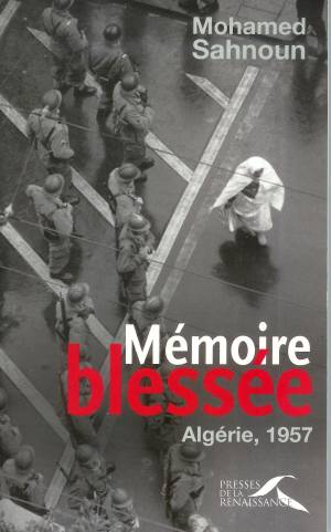 Mémoire blessée - Algérie, 1957, couverture du livre de Mohamed Sahnoun