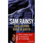Des racines dans la pierre, mon combat pour la renaissance du Cambodge
