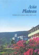 Asia Plateau - Initiatives for a cleaner, calmer, fairer world